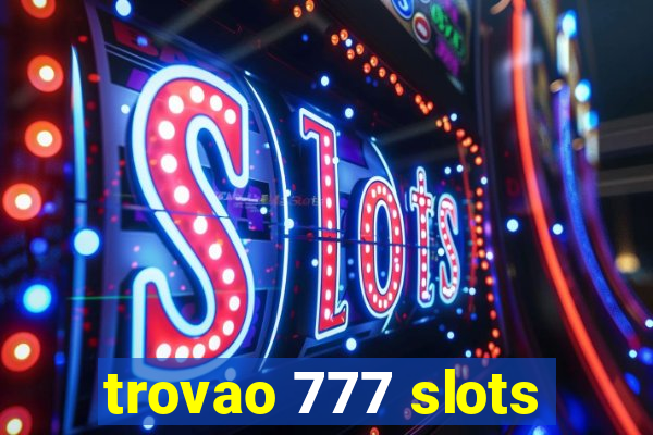 trovao 777 slots